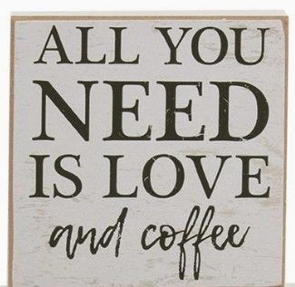Coffee Wooden Sign - All you need its love Coffee Wooden Sign - All you need its love
