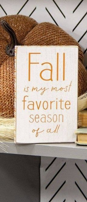 Fall is my most favorite season of all sign