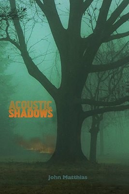 John Matthias - Acoustic Shadows