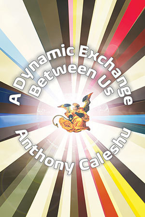 Anthony Caleshu - A Dynamic Exchange Between Us