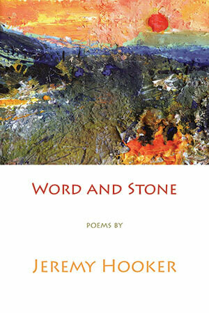 Jeremy Hooker - Word and Stone