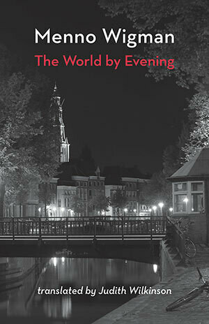 Menno Wigman - The World by Evening