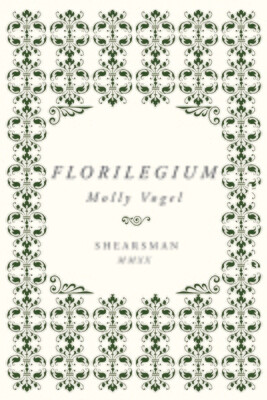 Molly Vogel - Florilegium