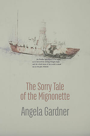 Angela Gardner - The Sorry Tale of the Mignonette