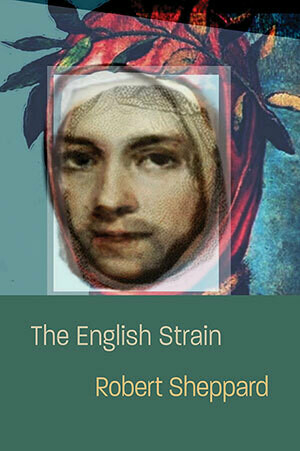 Robert Sheppard - The English Strain
