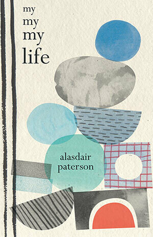 Alasdair Paterson - My My My Life