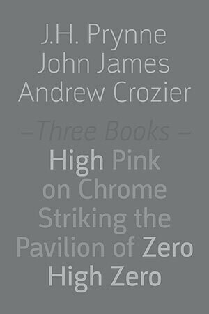 J.H. Prynne, John James, Andrew Crozier - Three Books