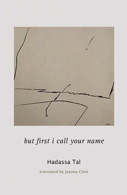 Hadassa Tal - but first i call your name