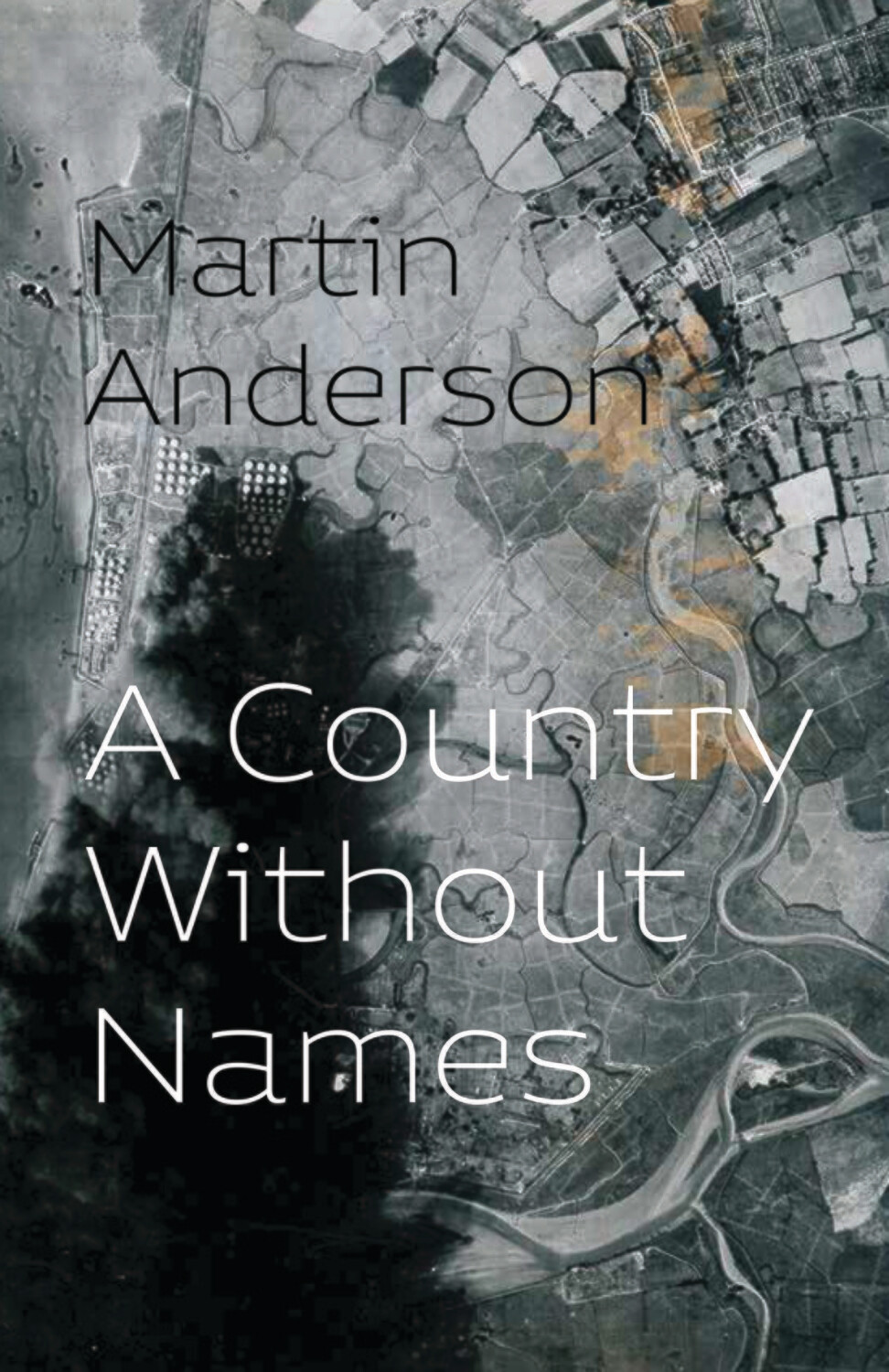 Martin Anderson - A Country Without Names
