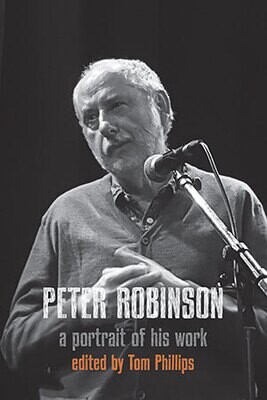 Tom Phillips (ed) - Peter Robinson: a portrait of his work