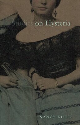 Nancy Kuhl - On Hysteria