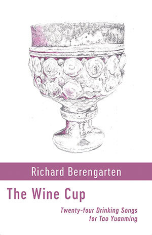 Richard Berengarten - The Wine Cup
