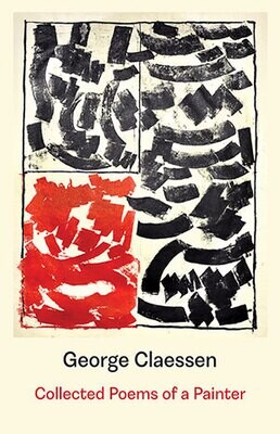 George Claessen - Collected Poems of a Painter