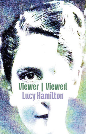 Lucy Hamilton - Viewer / Viewed