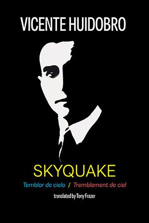 Vicente Huidobro - Skyquake (2nd edition)