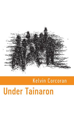 Kelvin Corcoran - Under Tainaron