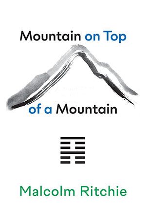 Malcolm Ritchie - Mountain on Top of a Mountain