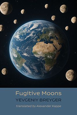 Yevgeniy Breyger - Fugitive Moons