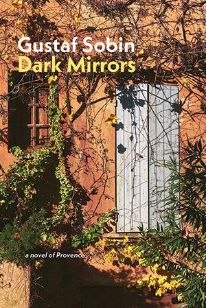 Gustaf Sobin - Dark Mirrors