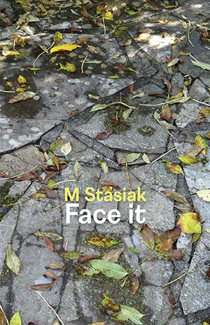 M Stasiak - Face It M Stasiak - Face It