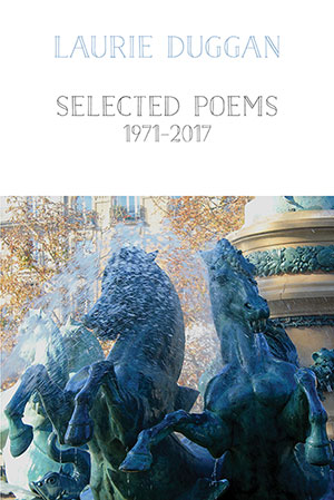 Laurie Duggan - Selected Poems 1971-2017