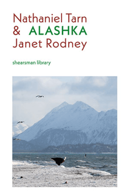 Nathaniel Tarn and Janet Rodney - Alashka