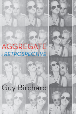 Guy Birchard - Aggregate - retrospective