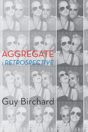 Guy Birchard - Aggregate - retrospective