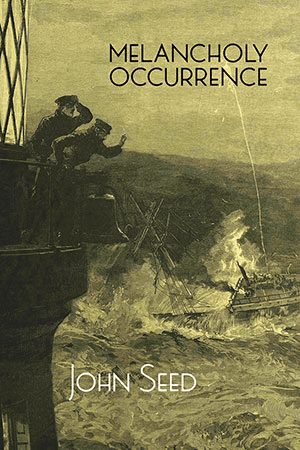 John Seed - melancholy occurrences
