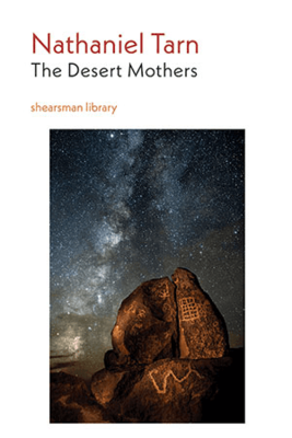 Nathaniel Tarn - The Desert Mothers
