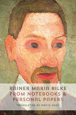 Rainer Maria Rilke - From Notebooks and Personal Papers