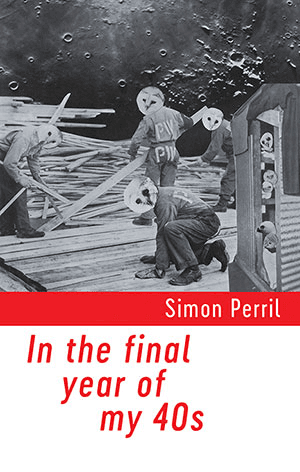 Simon Perril - In the final year of my 40s