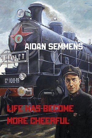 Aidan Semmens - Life Has Become More Cheerful
