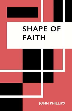 John Phillips - Shape of Faith