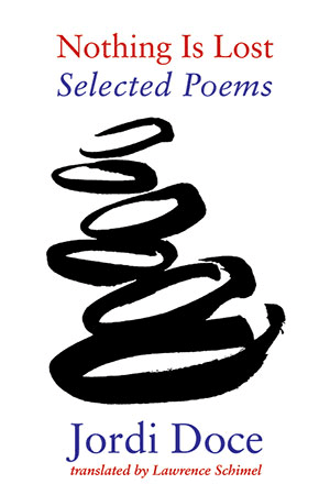 Jordi Doce - Nothing Is Lost - Selected Poems