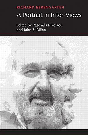 Nikolaou and Dillon (eds.) - Richard Berengarten - A Portrait in Inter-Views