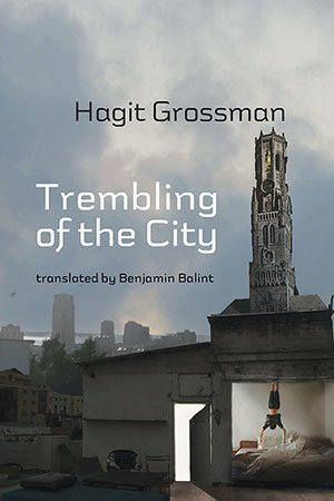 Hagit Grossman - Trembling of the City