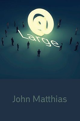 John Matthias - At Large