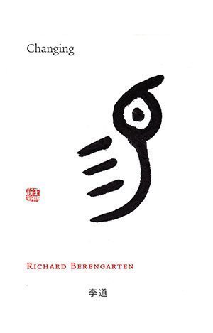 Richard Berengarten -  Changing