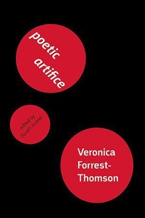 Veronica Forrest-Thomson - Poetic Artifice - A Theory of Twentieth-Century Poetry