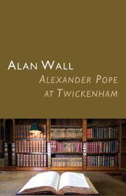 Alan Wall - Alexander Pope at Twickenham