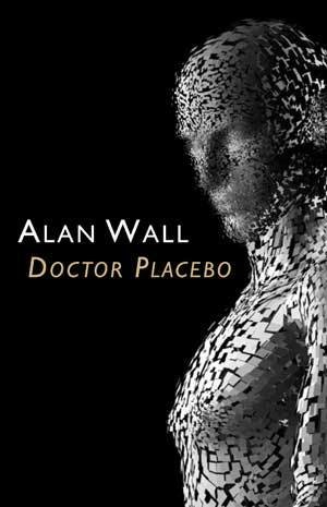 Alan Wall - Doctor Placebo