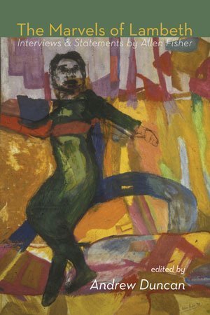 Allen Fisher - The Marvels of Lambeth