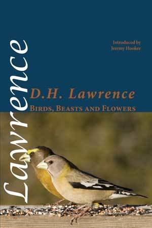 D.H. Lawrence - Birds, Beasts and Flowers