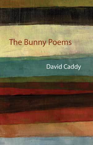 David Caddy - The Bunny Poems