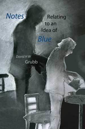 David H W Grubb - Notes Relating to an Idea of Blue