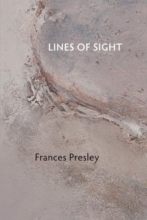 Frances Presley - Lines of sight