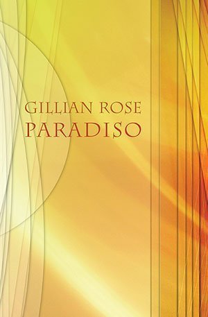 Gillian Rose - Paradiso