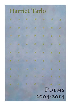 Harriet Tarlo - Poems 2004-2014