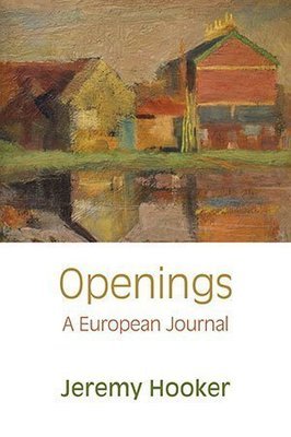 Jeremy Hooker - Openings — A European Journal